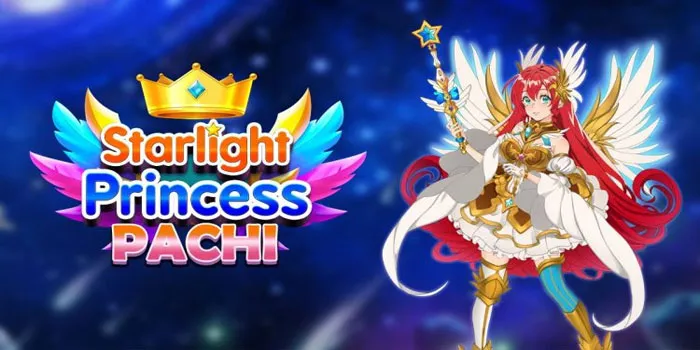 Starlight Princess Pachi - Dunia Permainan Slot Yang Bermerek