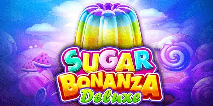 Sugar-Bonanza-Deluxe-Slot-Gacor-Gampang-Jackpot-Besar-Hari-Ini