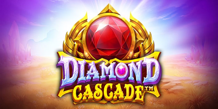 Rumus Mendapatkan Jackpot di Slot Diamond Cascade