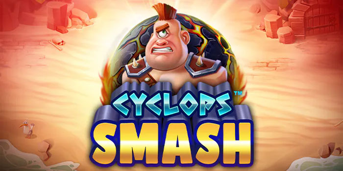 Tips Jackpot Besar di Game Slot Cyclops Smash