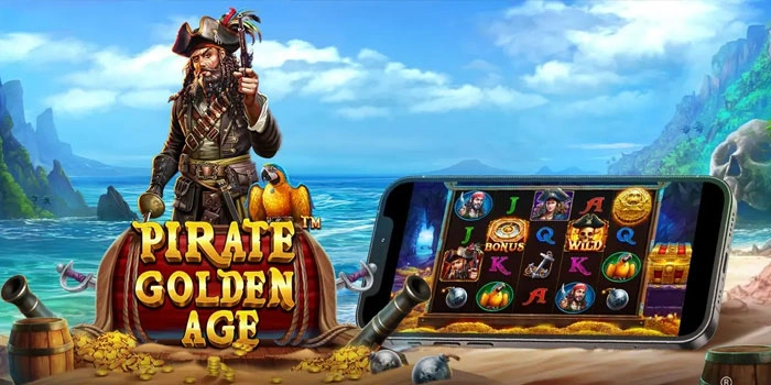 Strategi Jitu Mendapatkan Jackpot Di Pirate Golden Age 