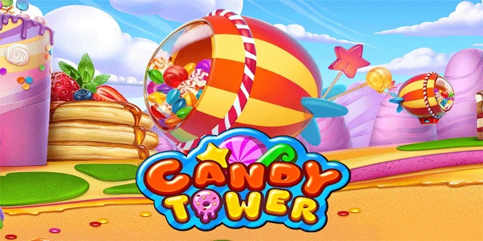 Rahasia Sukses Mendapatkan Cuan Besar Slot Candy Tower 