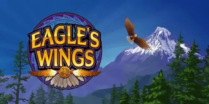 Tips Jitu Main Slot Eagle's Wings Agar Jackpot Selalu Turun 