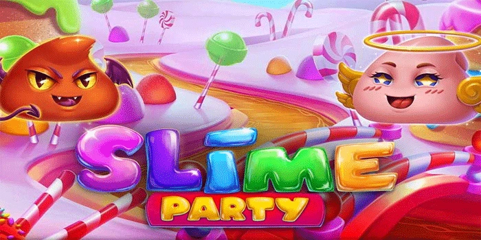Cara Cerdas Main Slot Slime Party Untuk Meraih Kemenangan Besar 