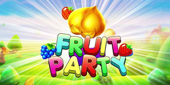 Kunci Kemenangan Maksimal di Slot Fruit Party