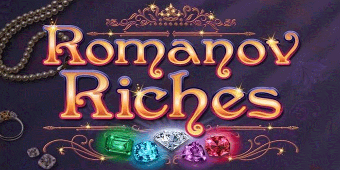 Tips Efektif Dapatkan Jackpot Slot Romanov Riches Tanpa Stress
