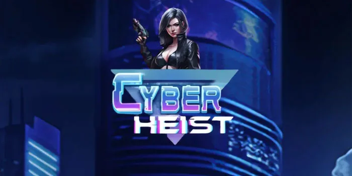 Strategi Jitu Bermain Slot Cyber Heist Auto Jackpot Instan