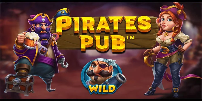 Cara Bermain Slot Pirates Pub Dapatkan Jackpot Meledak
