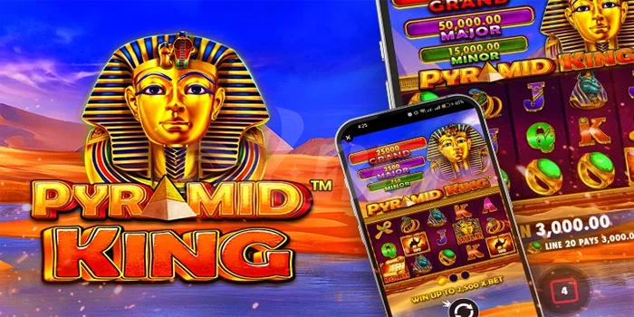 Cara Cepat Meraih Jackpot Besar di Slot Pyramid King