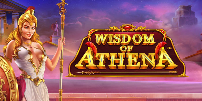 Bocoran Tips Mendapatkan Jackpot Di Slot Wisdom of Athena™