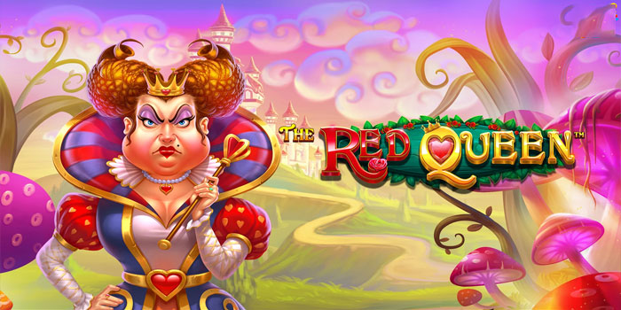 Bocoran Tips Mendapatkan Jackpot Di Slot The Red Queen