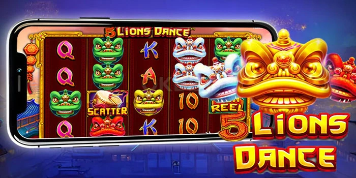 Cara Efektif Menang Jackpot Setiap Hari di Slot 5 Lions Dance