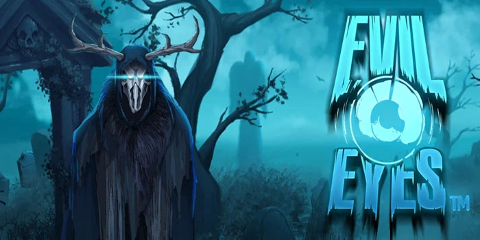 Panduan Lengkap Meraih Jackpot Fantastis di Slot Evil Eyes