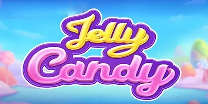 Cara Mendapatkan Jackpot Besar Slot Jelly Candy