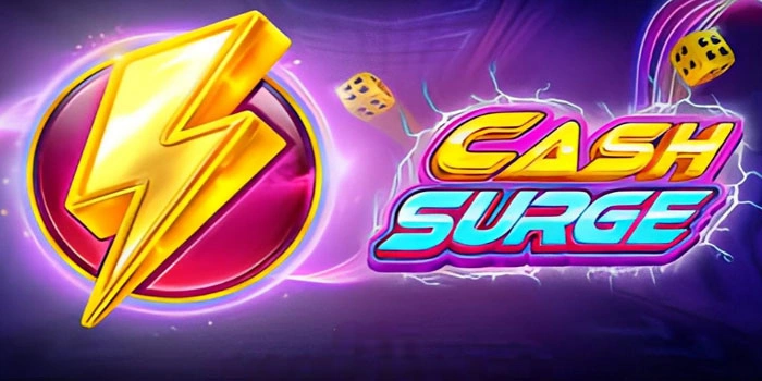 Cara Bermain Slot Cash Surge Agar Tidak Boncos