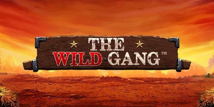 Panduan Menggunakan Fitur Bonus Slot The Wild Gang