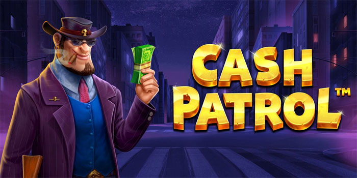 Cara Membaca Pola Perkalian Besar di Slot Cash Patrol